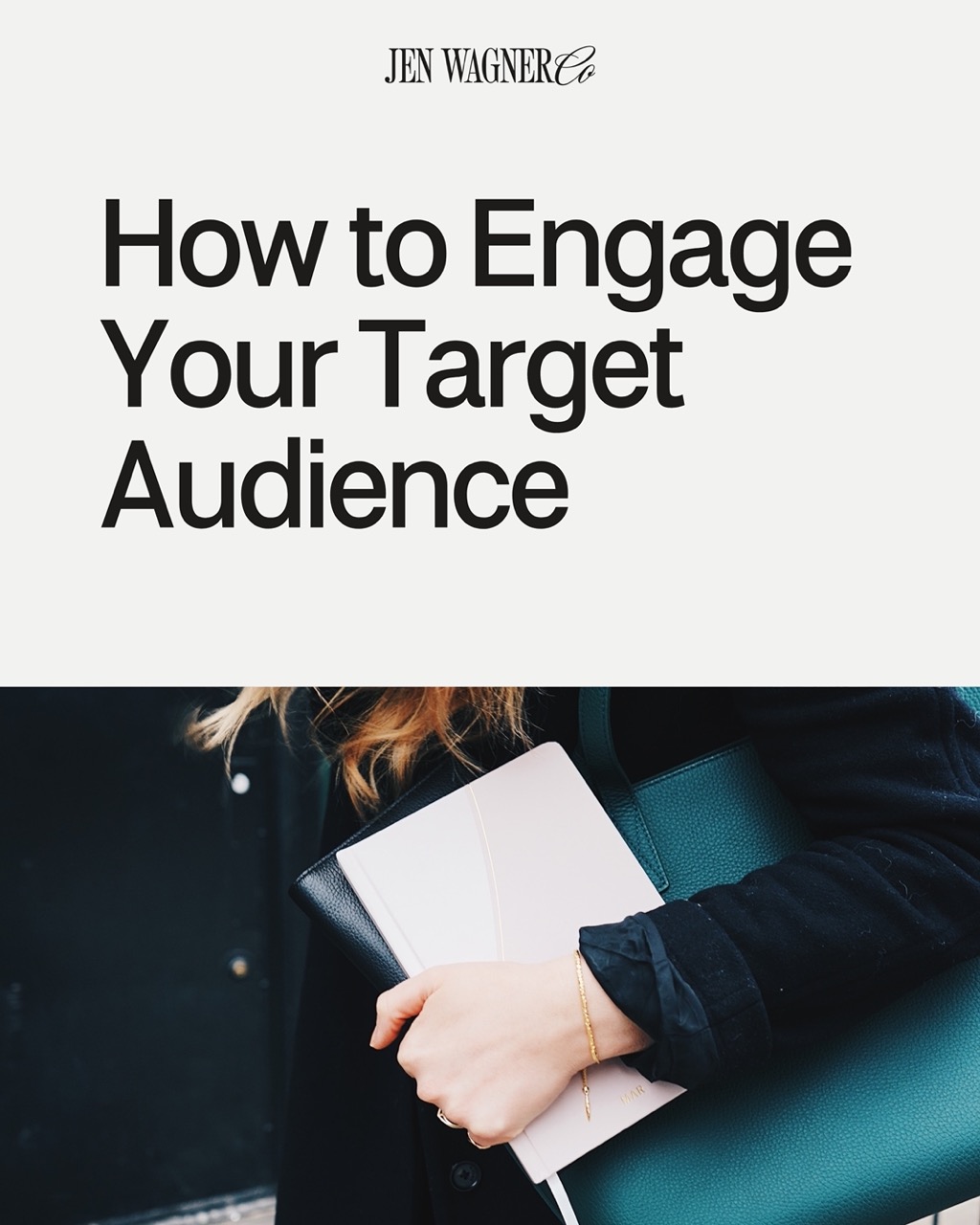 How To Engage Your Target Audience Jen Wagner Co